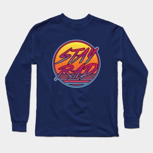 Stay Rad Long Sleeve T-Shirt